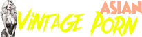 Asian Vintage Porn